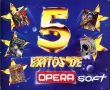 5 Exitos de Opera Soft